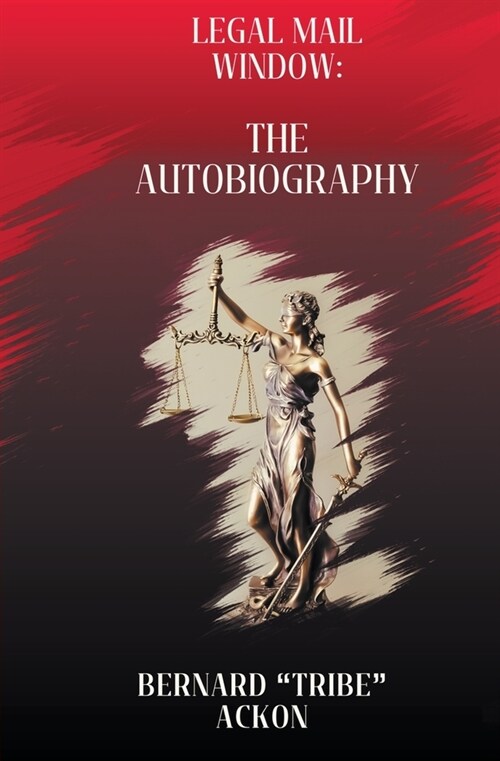 Legal Mail Window: The Autobiography (Paperback)