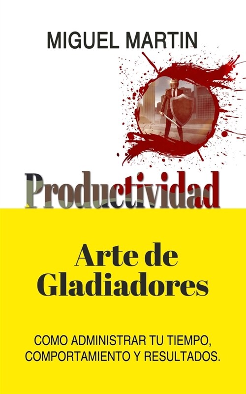 Productividad: Arte de Gladiadores (Paperback)