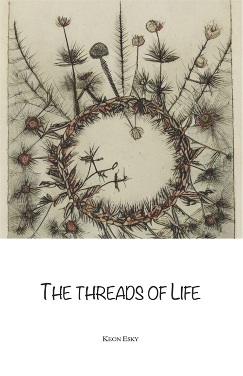 The Threads of Life (Paperback)