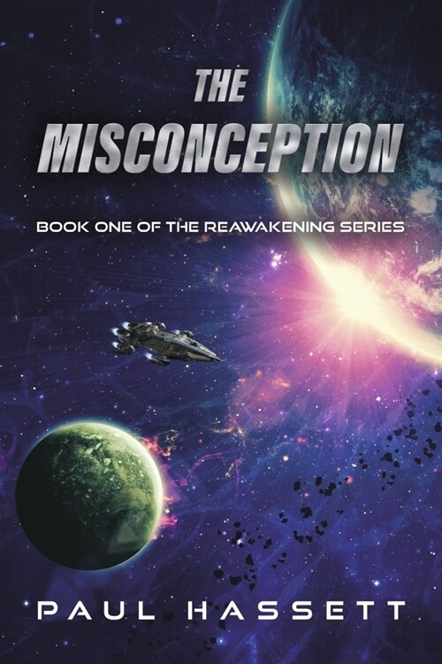 The Misconception: Book One of the Reawakening Series (Paperback)
