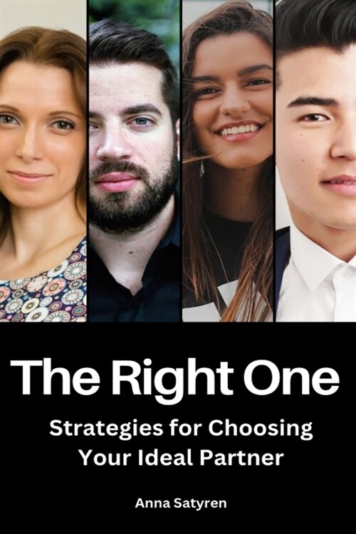 THE RIGHT ONE, Strategies for Choosing Your Ideal Partner (Paperback)