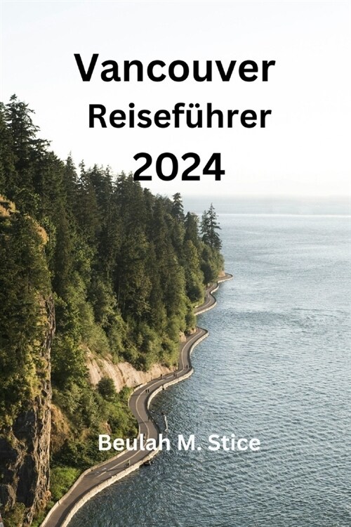 Vancouver Reisef?rer 2024 (Paperback)