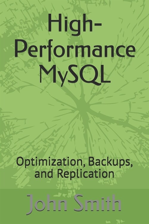 High-Performance MySQL: Optimization, Backups, and Replication (Paperback)