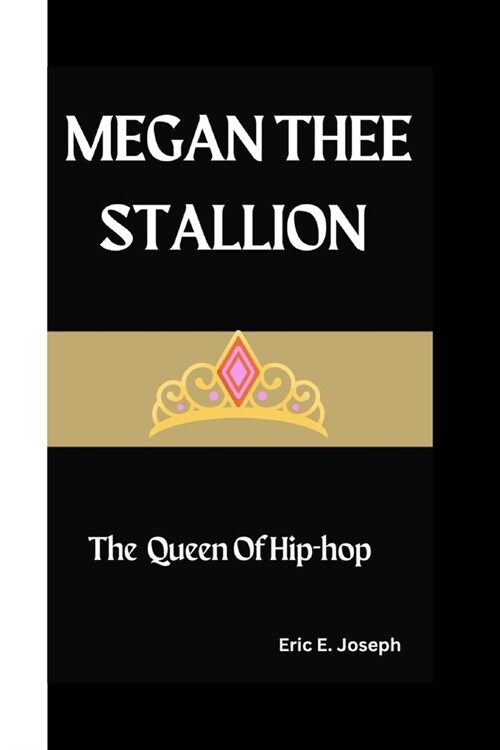 Megan Thee Stallion: The Queen Of Hip-hop (Paperback)