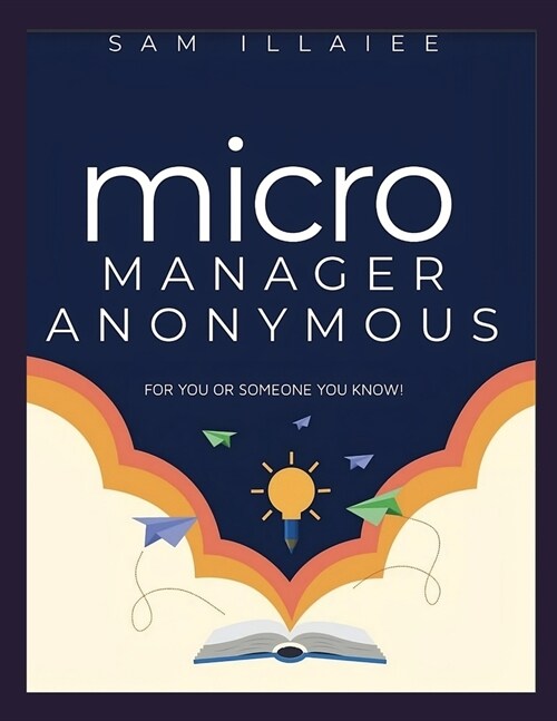 MicroManager Anonymous: If you or someone you know needs help! (Paperback)