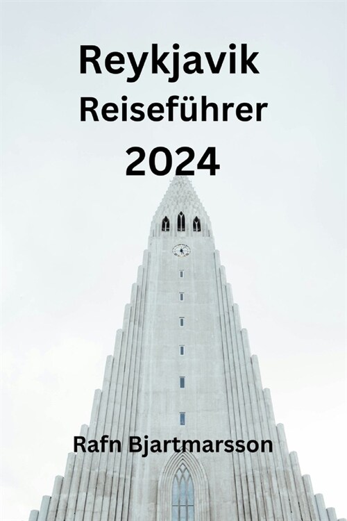 Reykjavik Reisef?rer 2024 (Paperback)