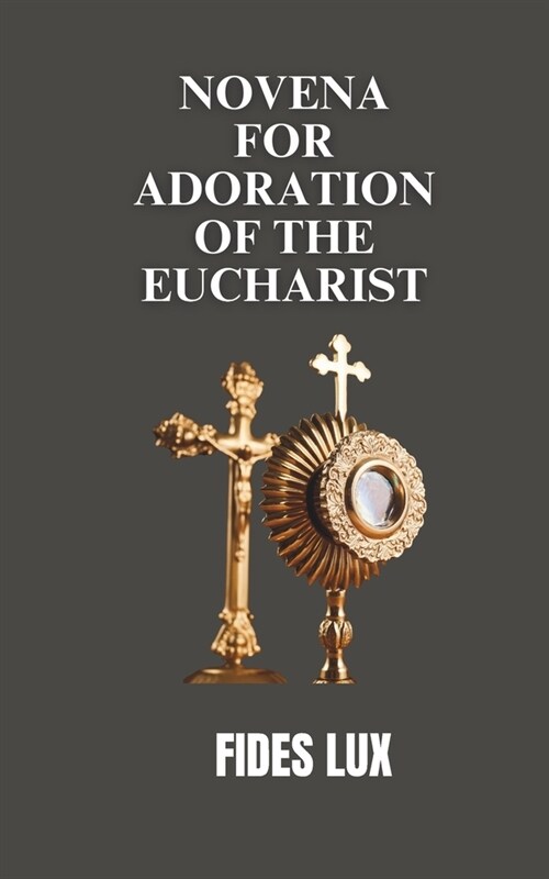 Novena for Adoration of the Eucharist (Paperback)