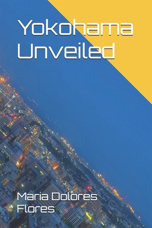 Yokohama Unveiled (Paperback)
