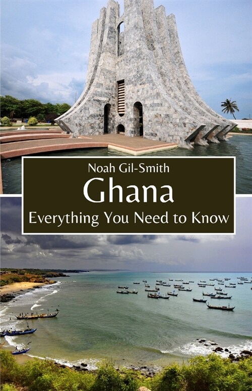 Ghana: Everything You Need to Know (Paperback)