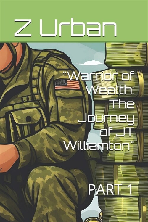 Warrior of Wealth: The Journey of JT Williamton (Paperback)