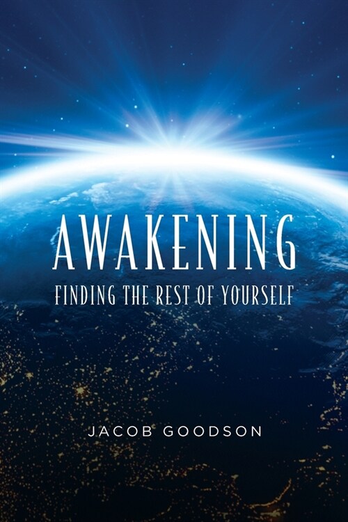 Awakening: Finding the rest of yourself (Paperback)
