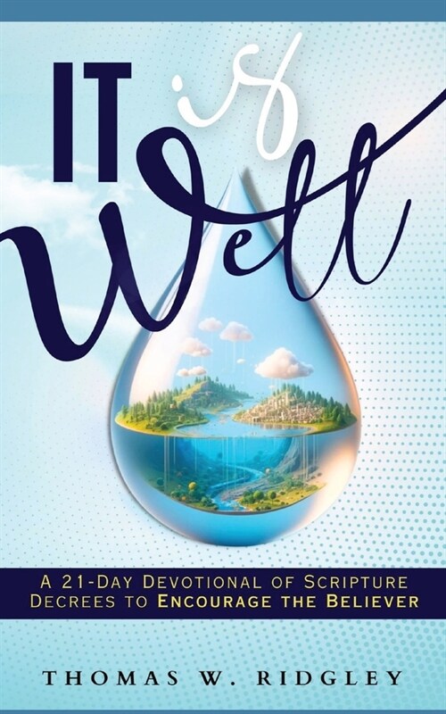 It is Well: A 21-Day Devotional to Encourage the Believer (Paperback)