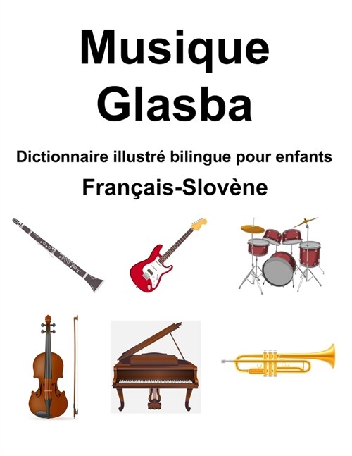 Fran?is-Slov?e Musique / Glasba Dictionnaire illustr?bilingue pour enfants (Paperback)