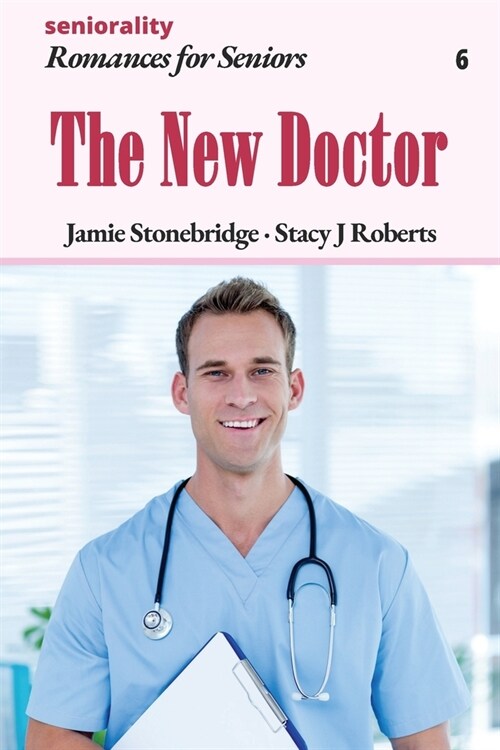 The New Doctor: A Large Print Light Romance for Seniors (Paperback)