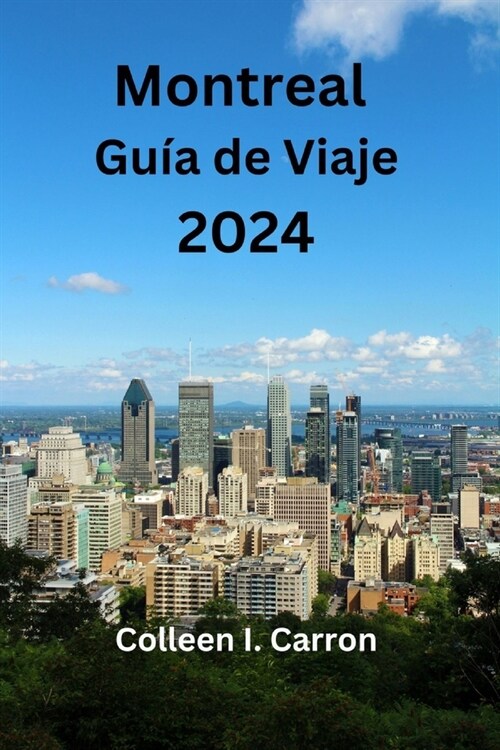 Montreal Gu? de Viaje 2024 (Paperback)