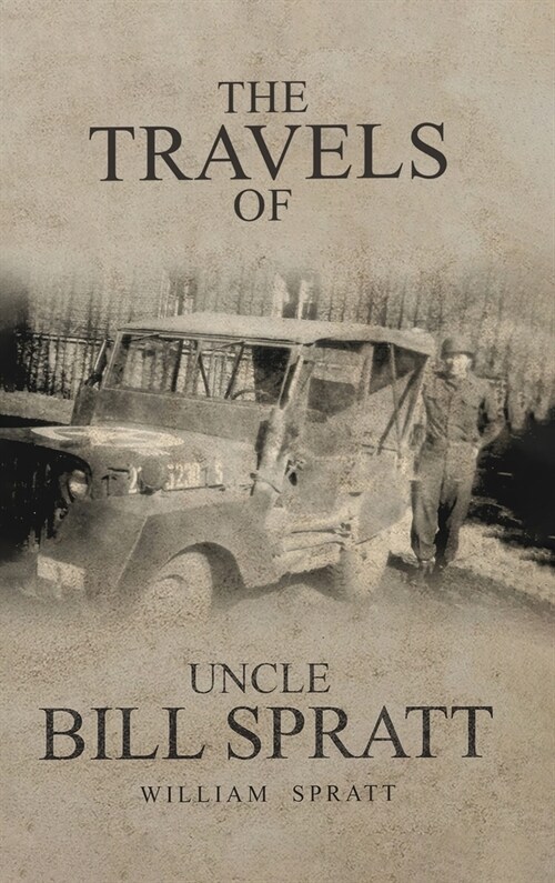 The Travels of Uncle Bill Spratt (Hardcover)