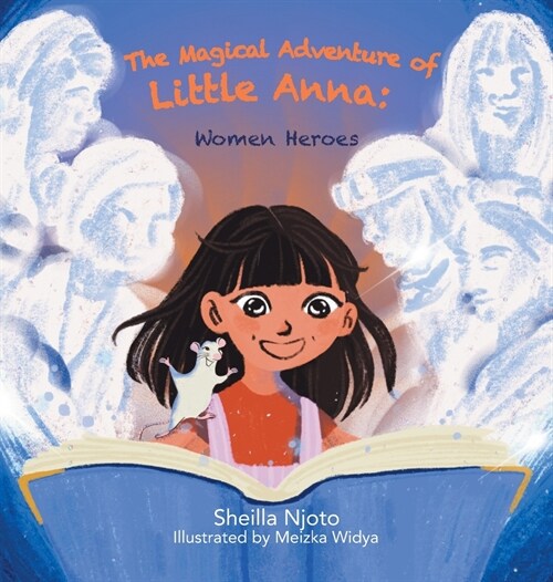 The Magical Adventure of Little Anna: Women Heroes (Hardcover)