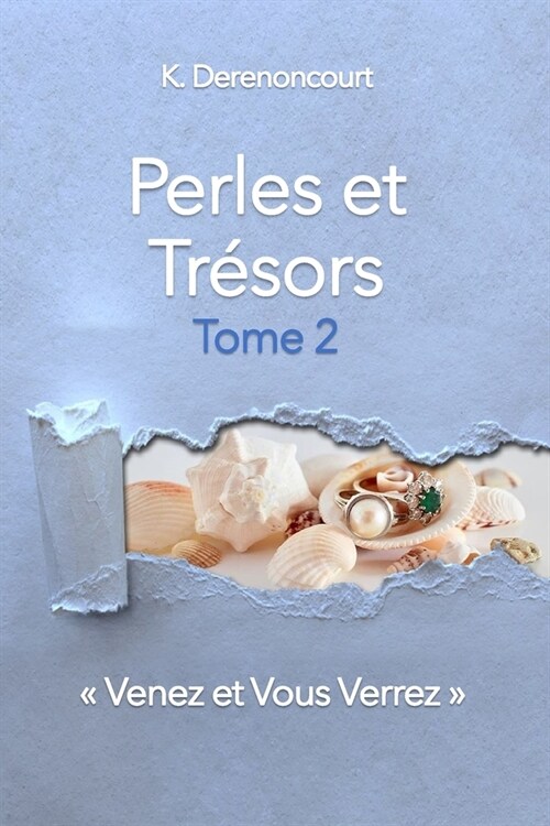 Perles et Tr?ors, Tome 2: Venez et Vous Verrez (Paperback)