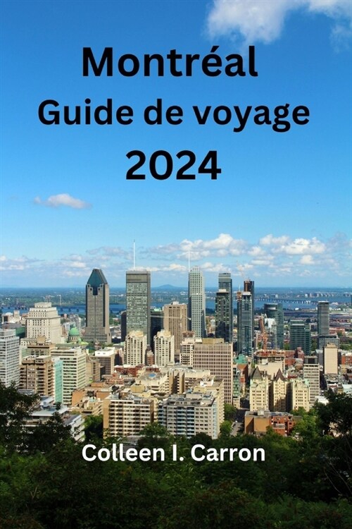 Montr?l Guide de voyage 2024 (Paperback)