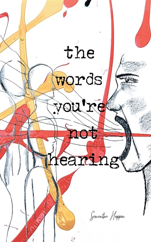 The Words Youre Not Hearing (Paperback)