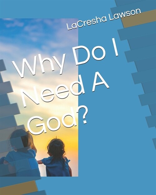 Why Do I Need A God? (Paperback)