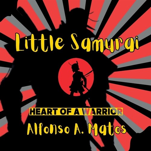 Little Samurai: Heart of a Hero (Paperback)