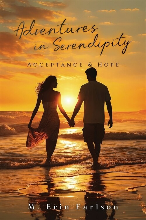 Adventures in Serendipity: Acceptance & Hope (Paperback)