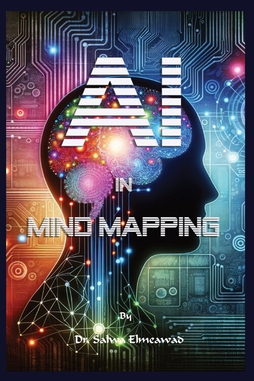 AI in Mind Mapping: Revolutionizing Thought Organization (Paperback)