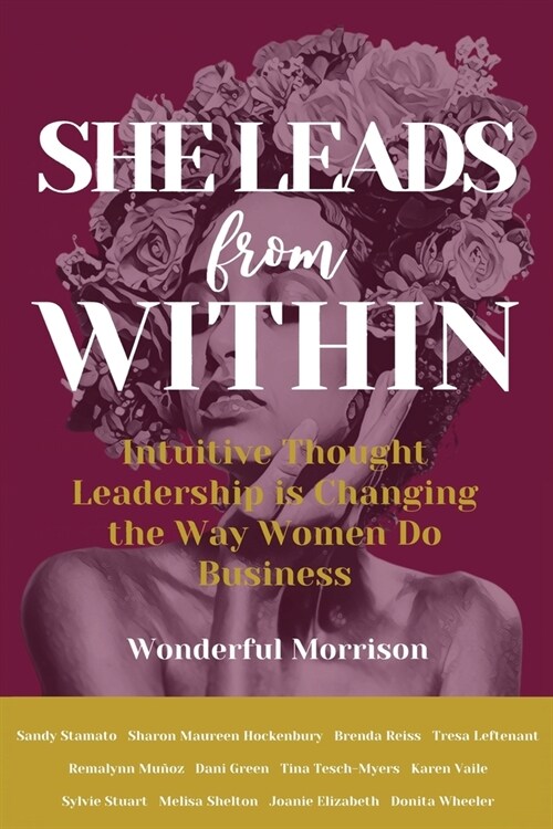 She Leads from Within: Intuitive Thought Leadership is Changing the Way Women Do Business (Paperback)