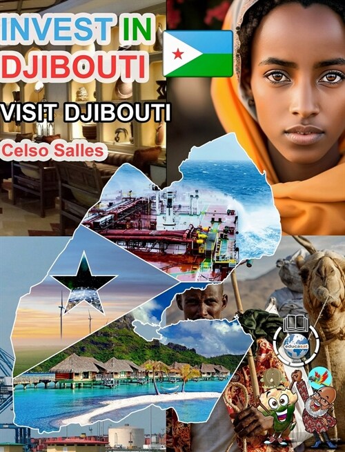 INVEST IN DJIBOUTI - Visit Djibouti - Celso Salles: Invest in Africa Collection (Hardcover)