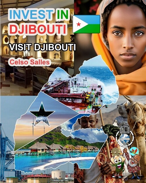 INVEST IN DJIBOUTI - Visit Djibouti - Celso Salles: Invest in Africa Collection (Paperback)