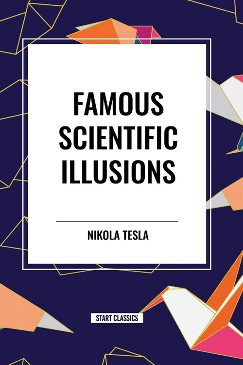 Famous Scientific Illusions (Paperback)