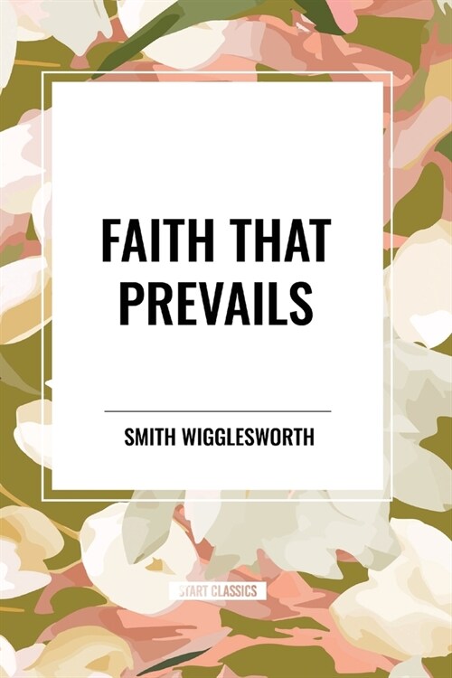 Faith That Prevails (Paperback)