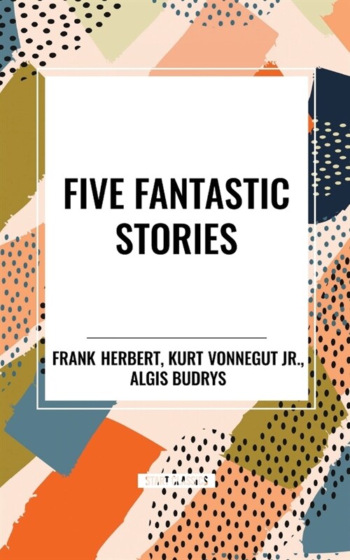 Five Fantastic Stories (Paperback)