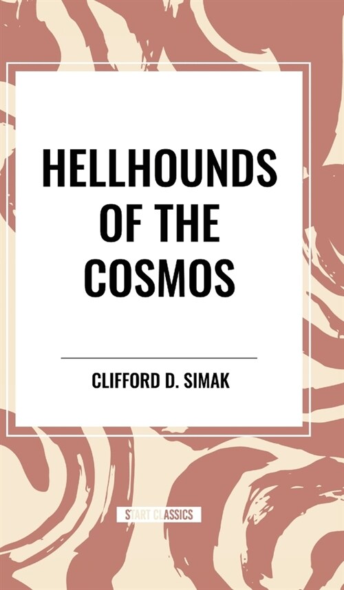 Hellhounds of the Cosmos (Hardcover)