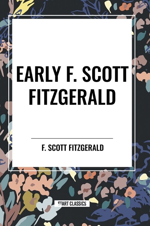 Early F. Scott Fitzgerald (Paperback)