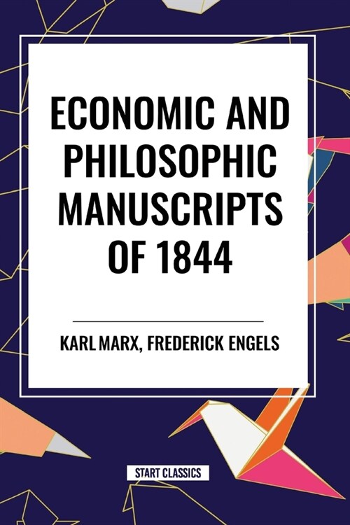 Economic and Philosophic Manuscripts of 1844 (Paperback)