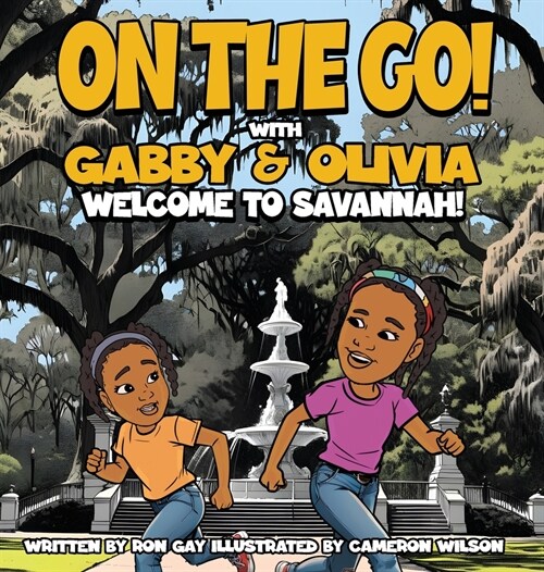 On the Go with Gabby & Olivia Welcome to Savannah! (Hardcover)