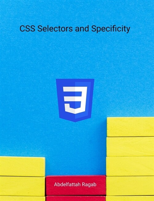 CSS Selectors and Specificity (Hardcover)