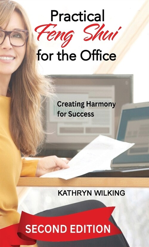 Practical Feng Shui for the Office: Creating Harmony for Success! (Hardcover, 2)
