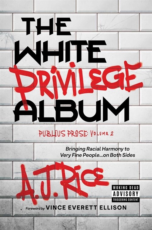 The White Privilege Album: Bringing Racial Harmony to Very Fine People...on Both Sides (Hardcover)