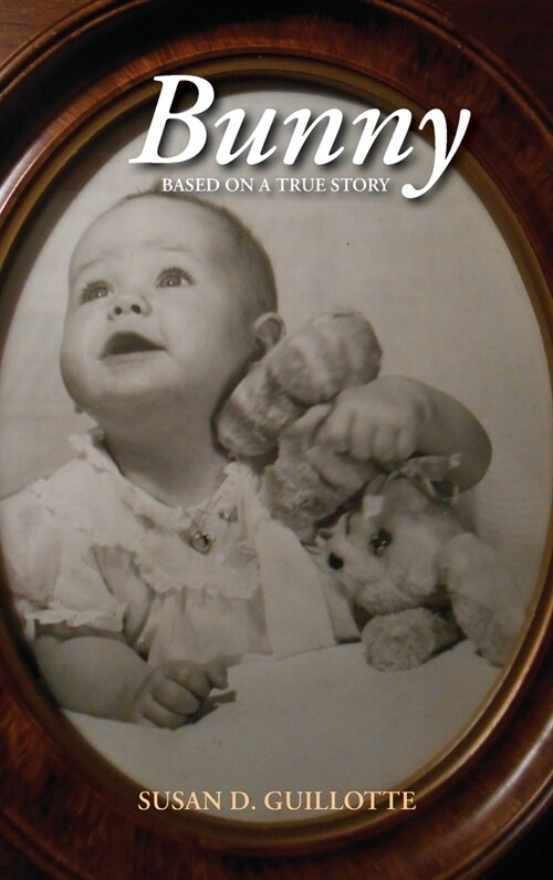 Bunny: Based on a True Story (Hardcover)