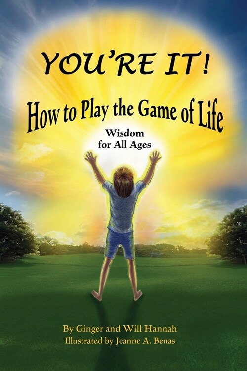 Youre It! How to Play the Game of Life: Wisdom for All Ages (Paperback)