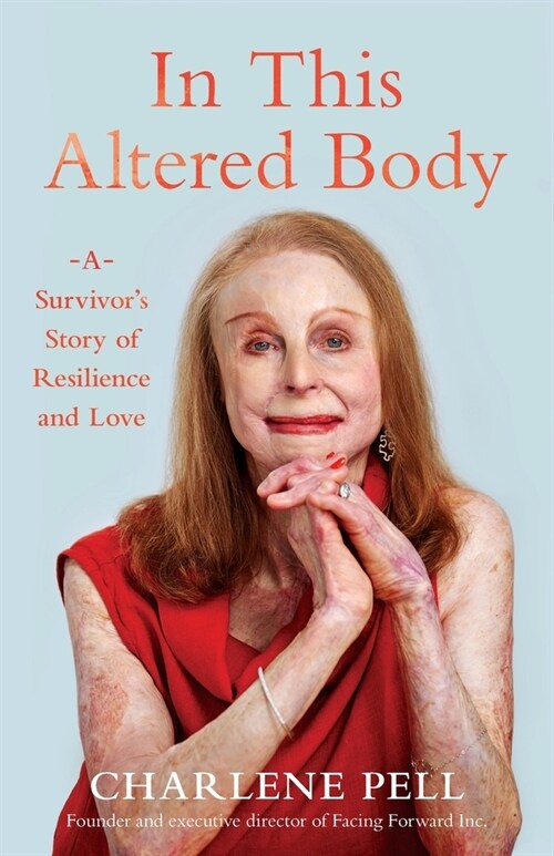 In This Altered Body: A Survivors Story of Resilience and Love (Paperback)