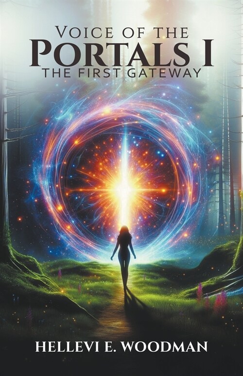 Voice of the Portals I: The First Gateway (Paperback)