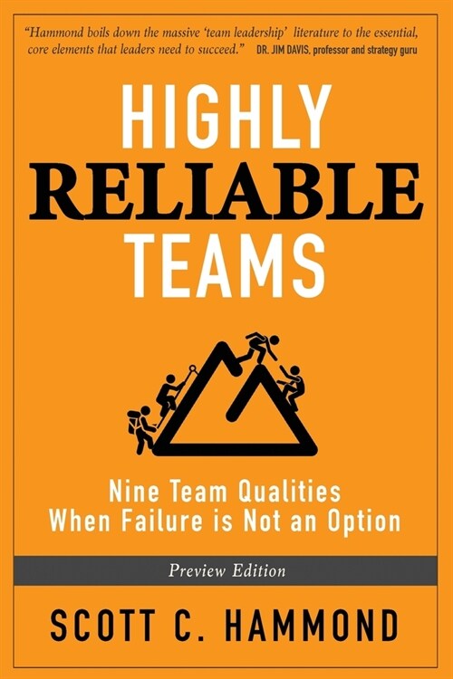 Highly Reliable Teams: Nine Team Qualities When Failure is Not an Option (Paperback)