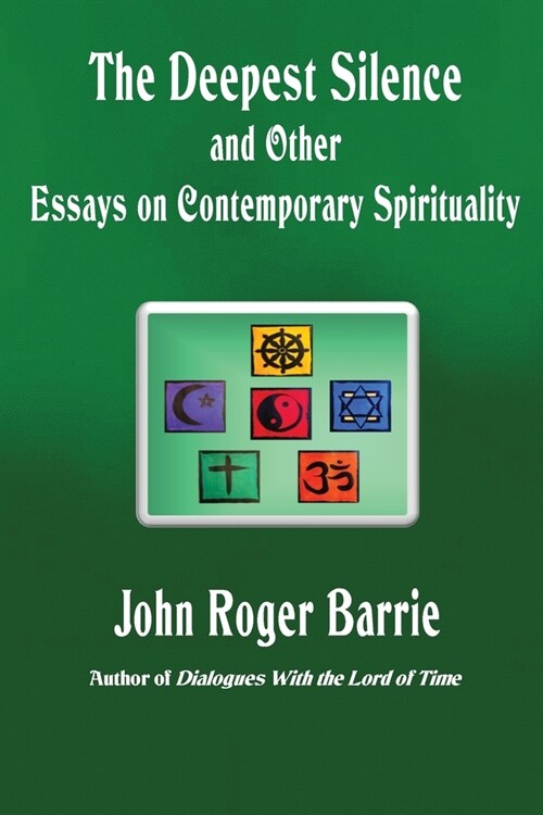 The Deepest Silence and Other Essays on Contemporary Spirituality (Paperback)