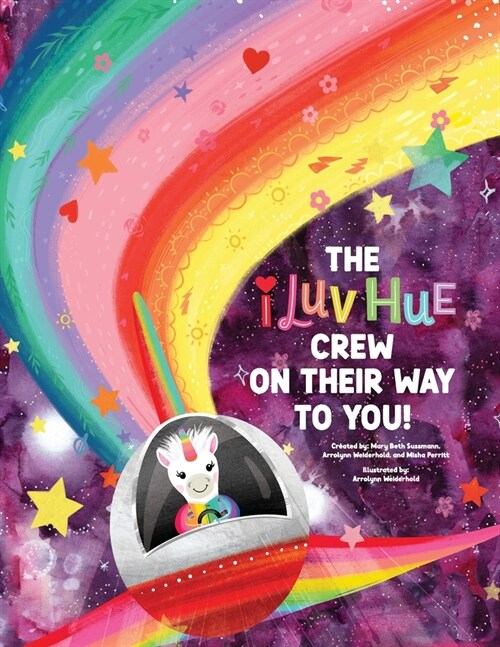 The I Luv Hue Crew on their way to you! (Paperback)