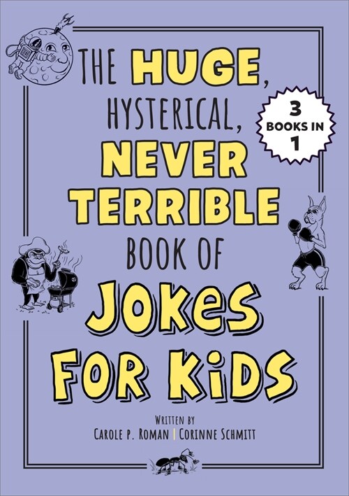 The Huge, Hysterical, Never Terrible Book of Jokes for Kids (Paperback)