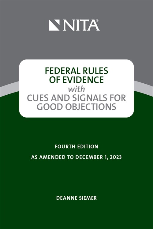 Federal Rules of Evidence with Cues and Signals for Good Objections (Spiral, 4)